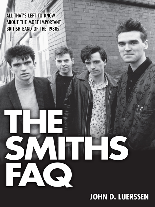 Title details for The Smiths FAQ by John D. Luerssen - Available